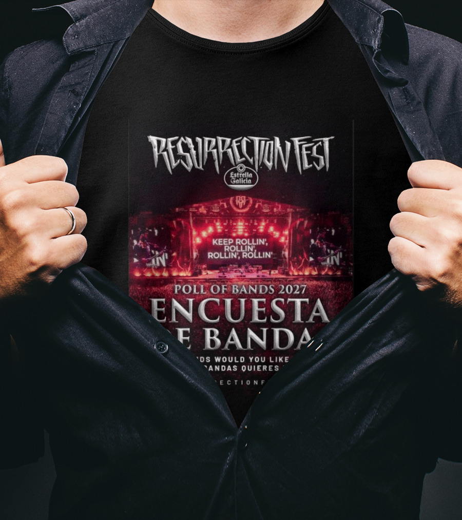 Resurrection Fest 2027 Band Poll Encuesta De Bandas Keep Rollin' Festival Stage T-Shirt