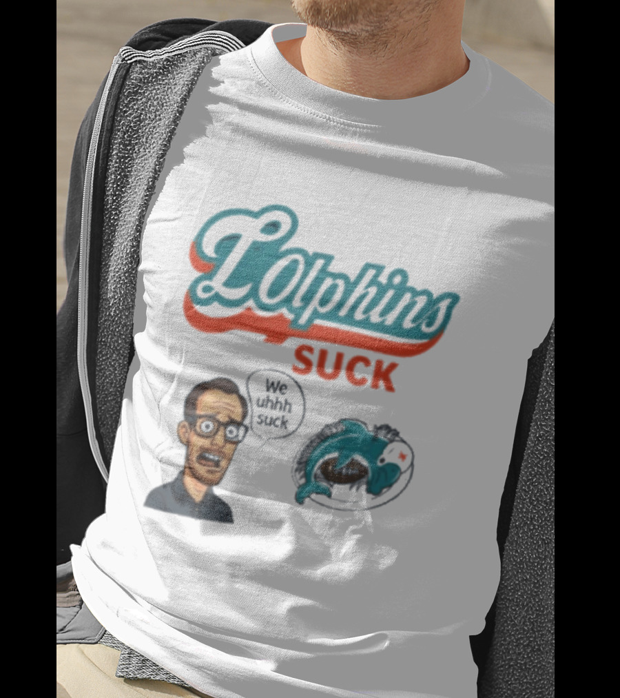 Lolphins Suck Miami Dolphins We Still Suck T-Shirt