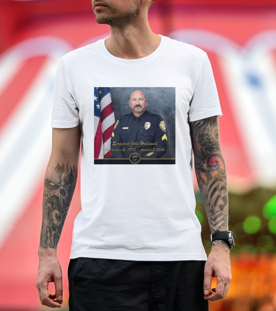 Sergeant John Hollowell September 12 1973 August 3 2026 Memorial USA Flag Police T-Shirt