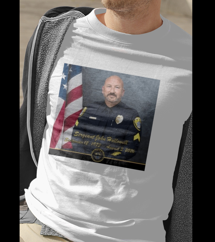 Sergeant John Hollowell September 12 1973 August 3 2026 Memorial USA Flag Police T-Shirt