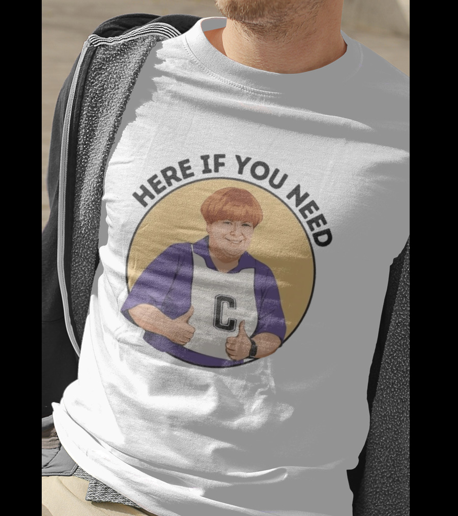 Here If You Need Sharon Strzelecki Kath And Kim Netball T-Shirt