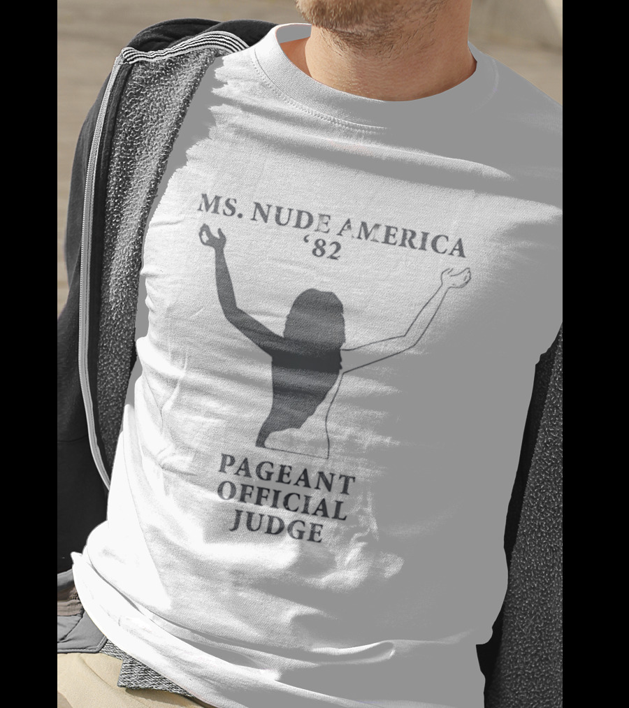 Ms Nude America '82 Pageant Official Judge T-Shirt