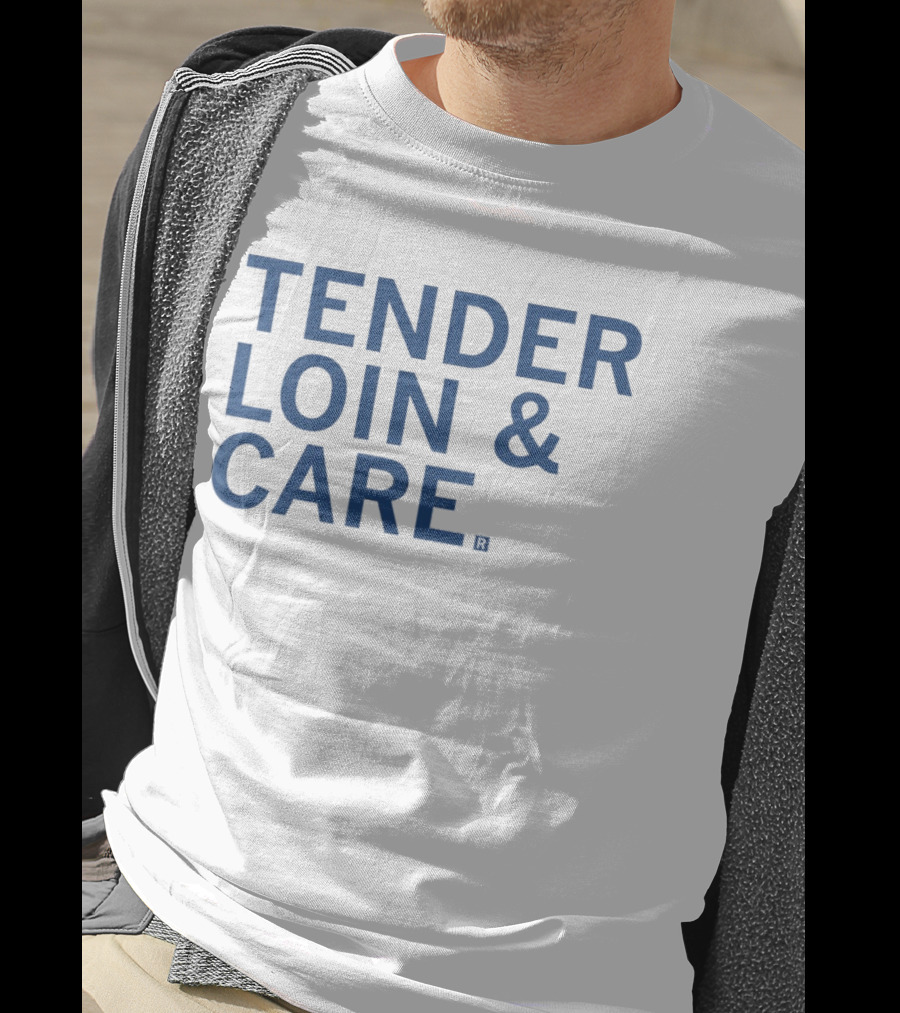 Tender Loin And Care Food Pun T-Shirt
