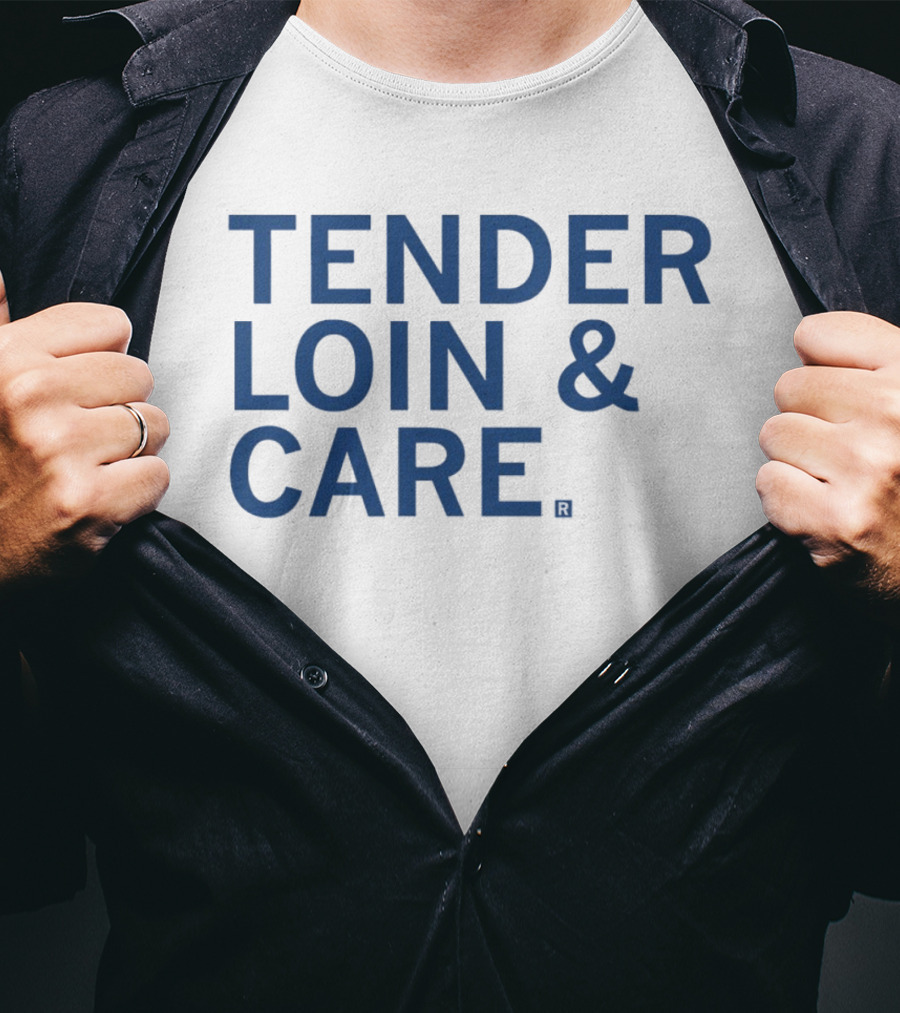 Tender Loin And Care Food Pun T-Shirt