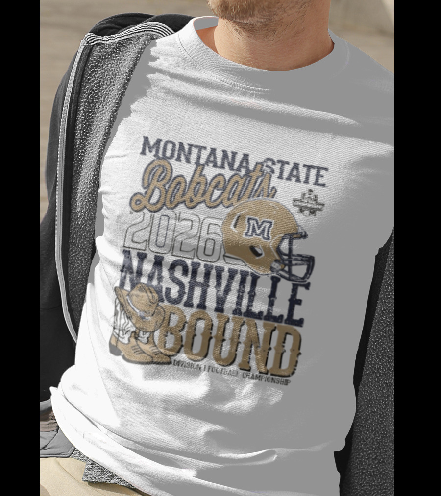 Montana State Bobcats 2026 Nashville Bound Helmet Boots NCAA Football Championship T-Shirt