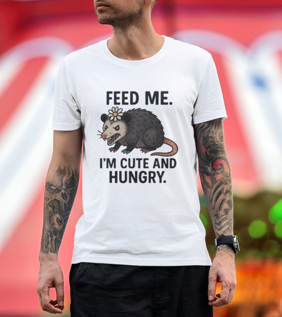 Feed Me I'm Cute And Hungry Possum With Flower T-Shirt