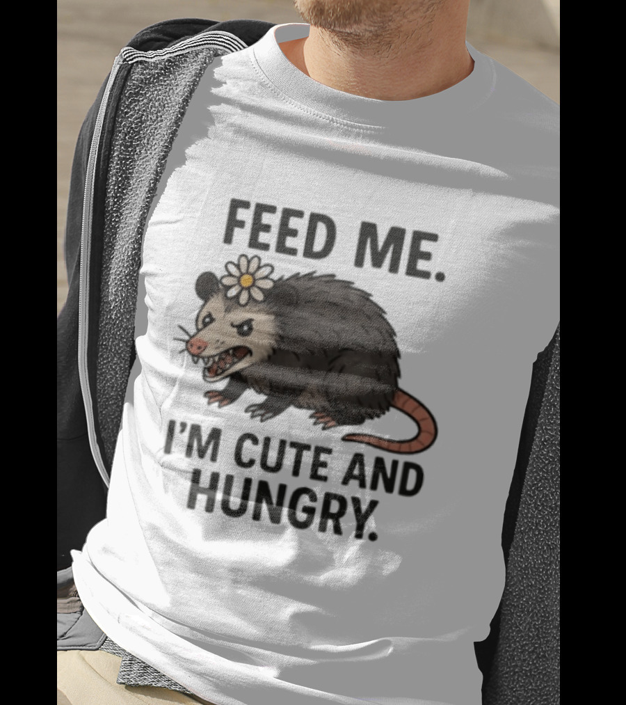 Feed Me I'm Cute And Hungry Possum With Flower T-Shirt
