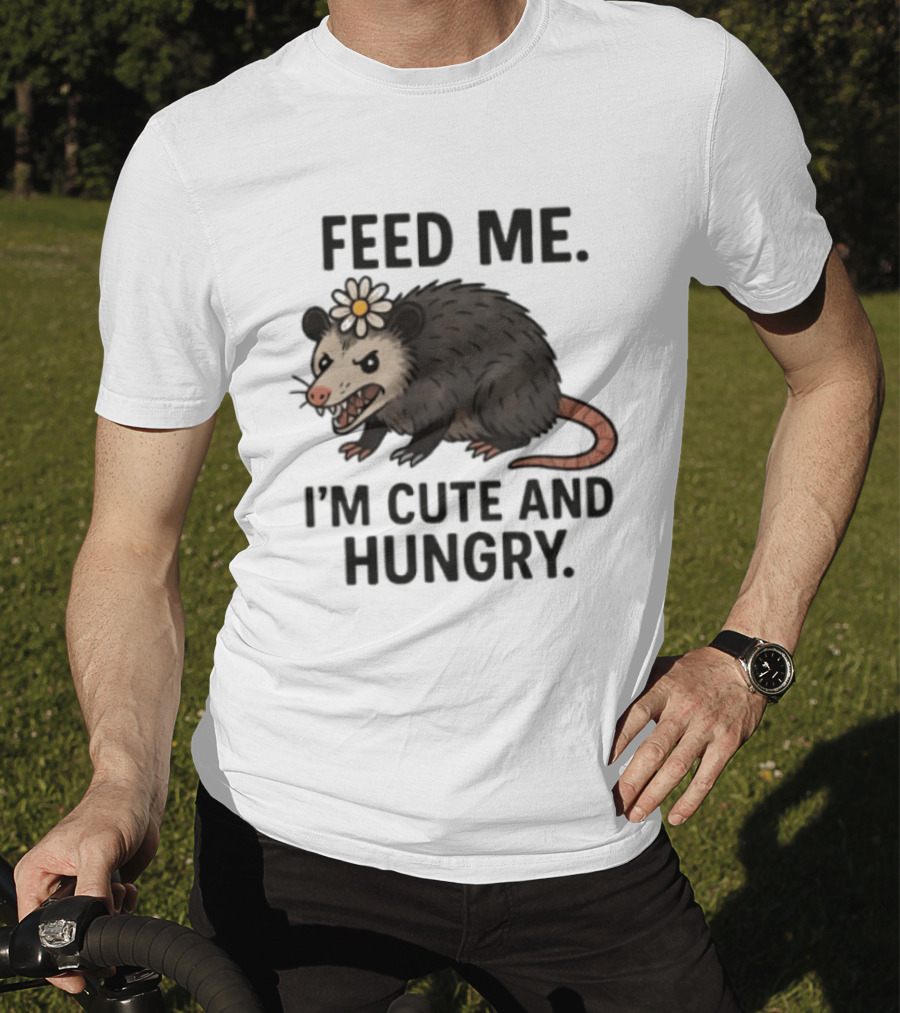 Feed Me I'm Cute And Hungry Possum With Flower T-Shirt