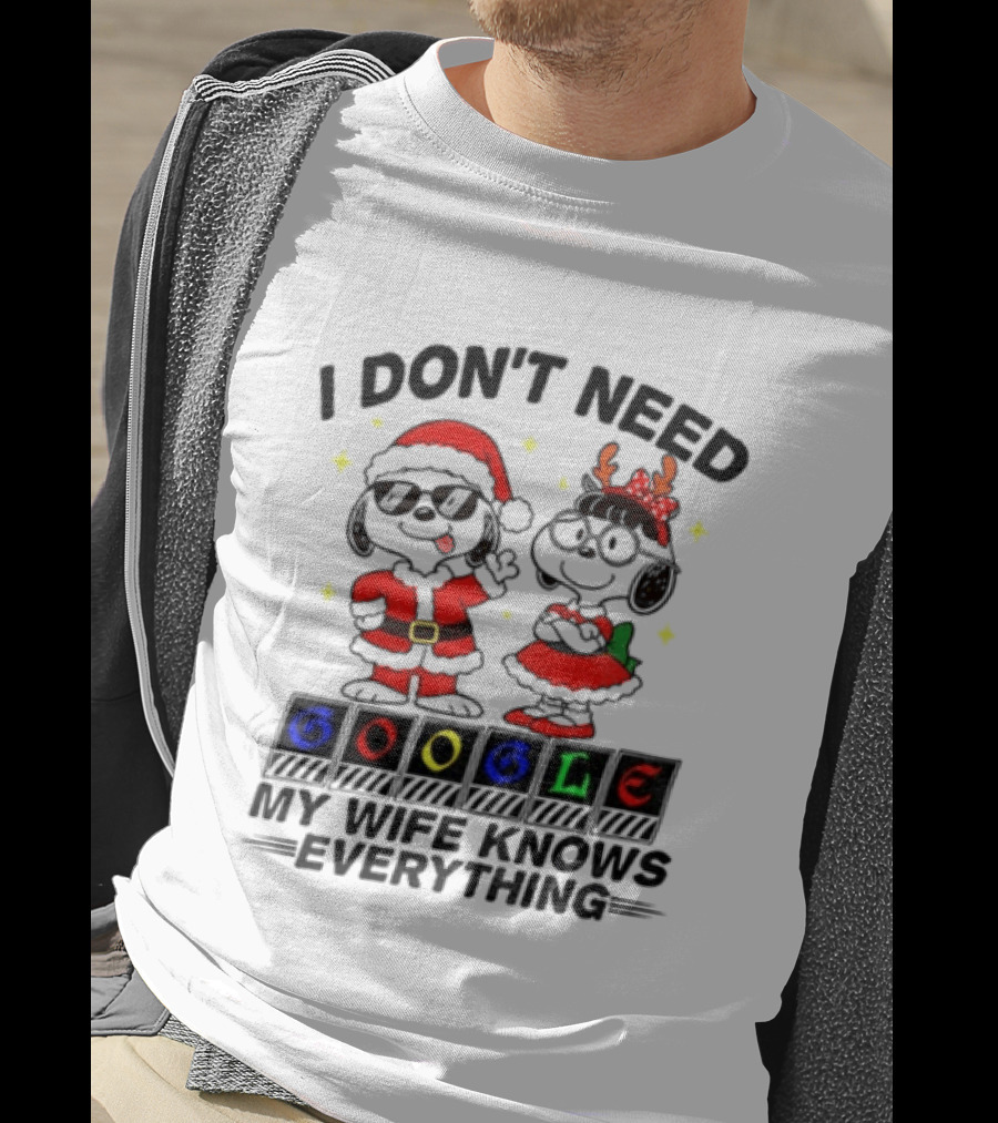 I Don't Need Google My Wife Knows Everything Christmas Snoopy Holiday T-Shirt