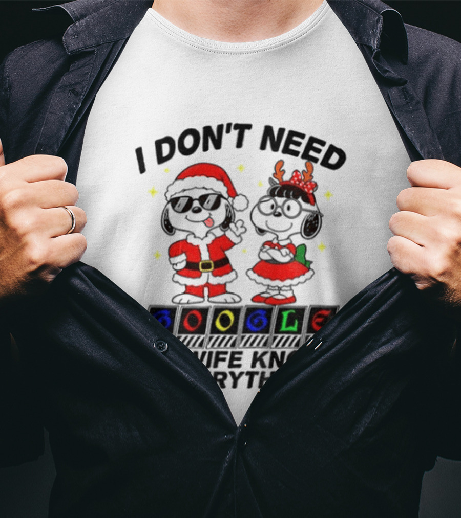I Don't Need Google My Wife Knows Everything Christmas Snoopy Holiday T-Shirt