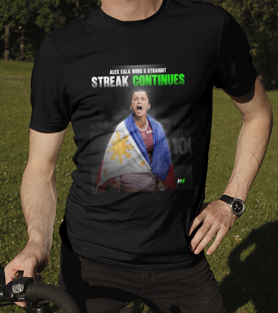 Alex Eala Wins 6 Straight Streak Continues Philippine Flag Tennis Victory T-Shirt