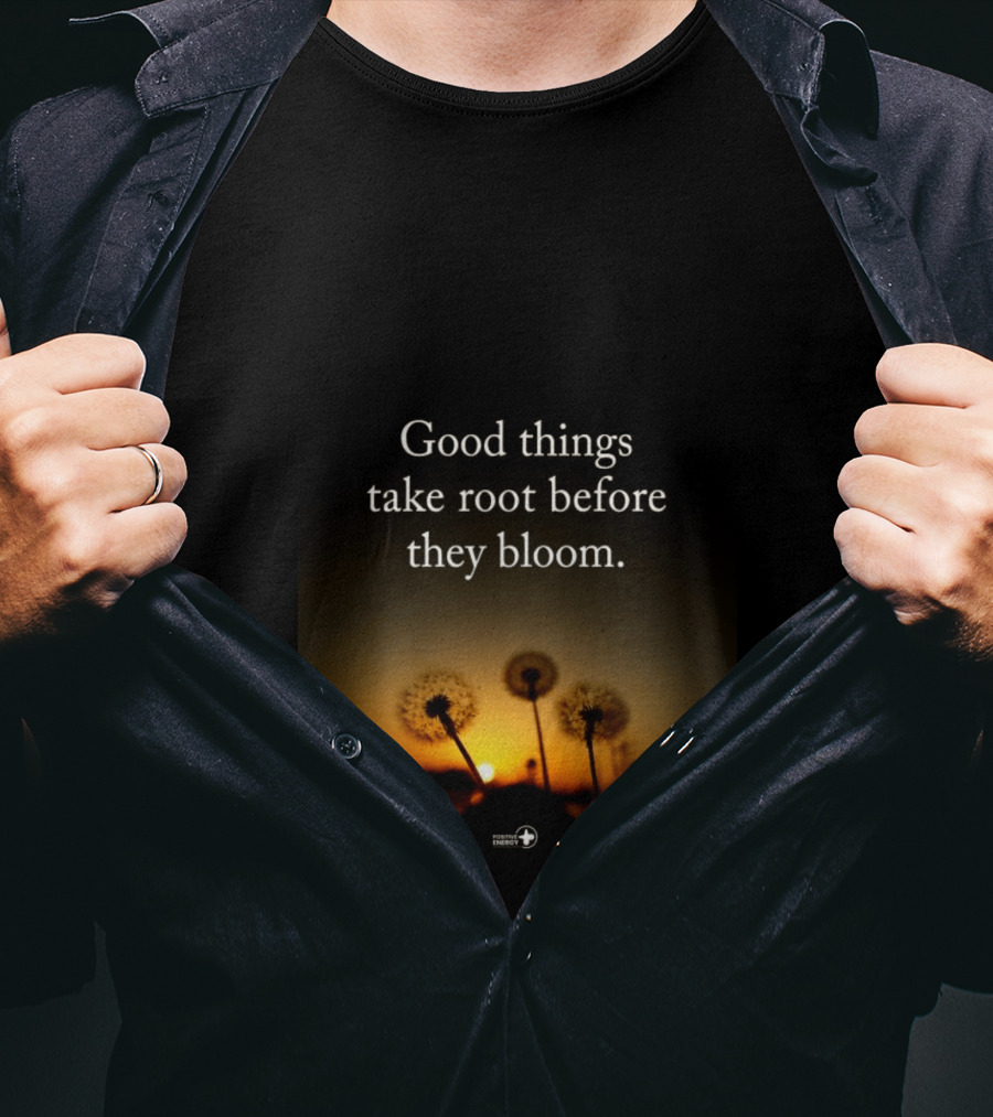 Good Things Take Root Before They Bloom Dandelion Sunset T-Shirt