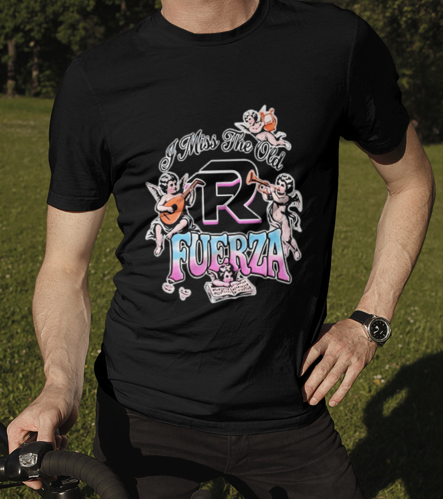 I Miss The Old Fuerza Cherub Angels Music And Streetwear T-Shirt