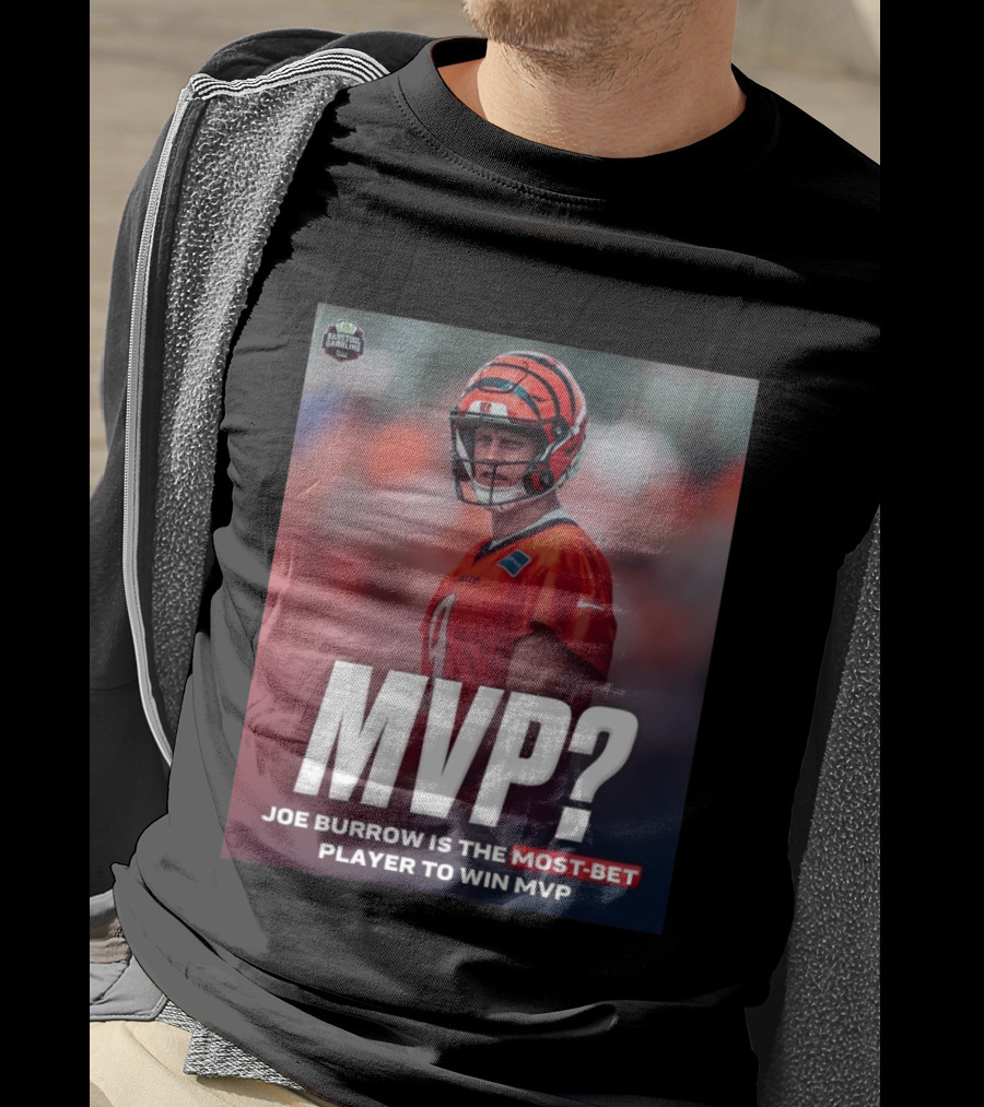 Joe Burrow NFL MVP Most Bet Player Sports Betting Favorite T-Shirt