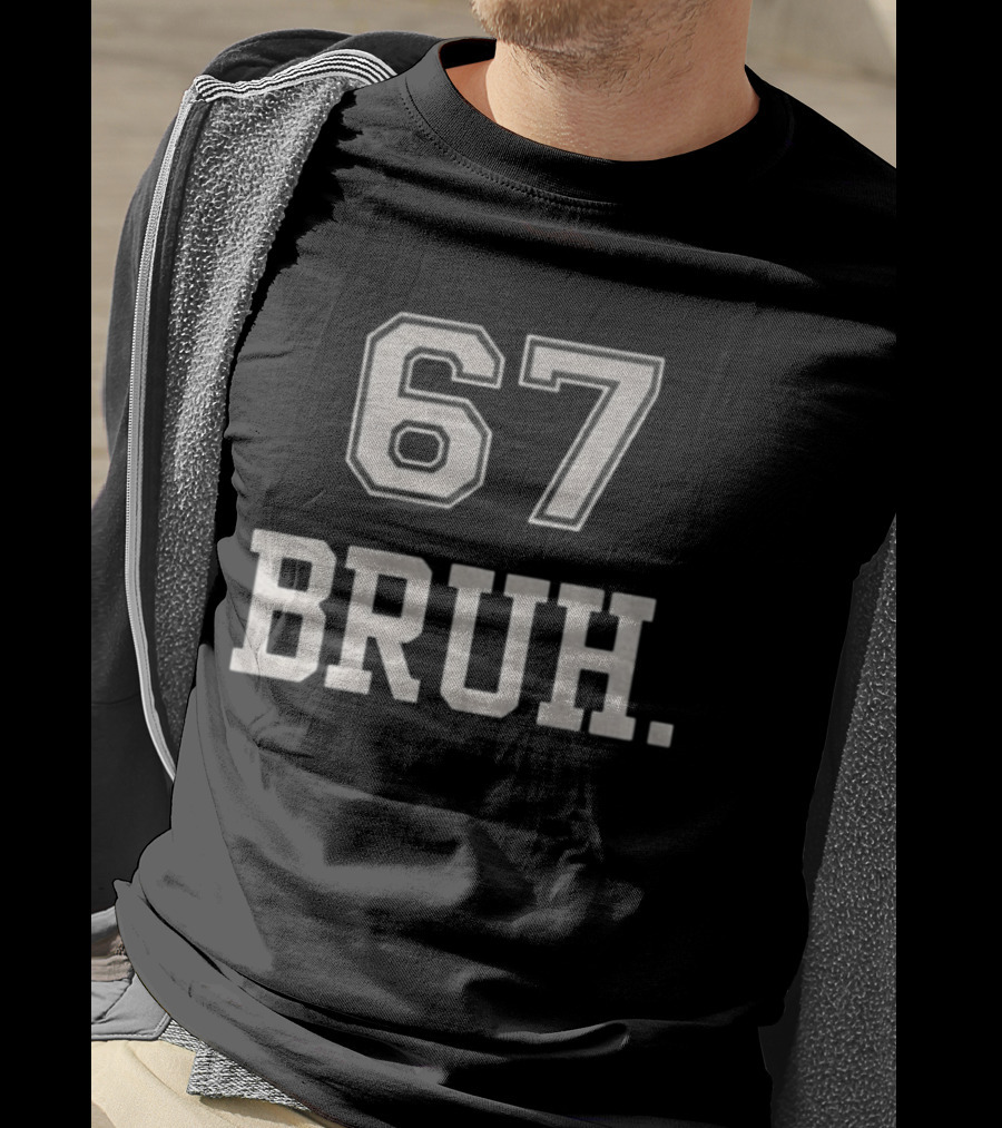 67 Bruh Meme T-Shirt