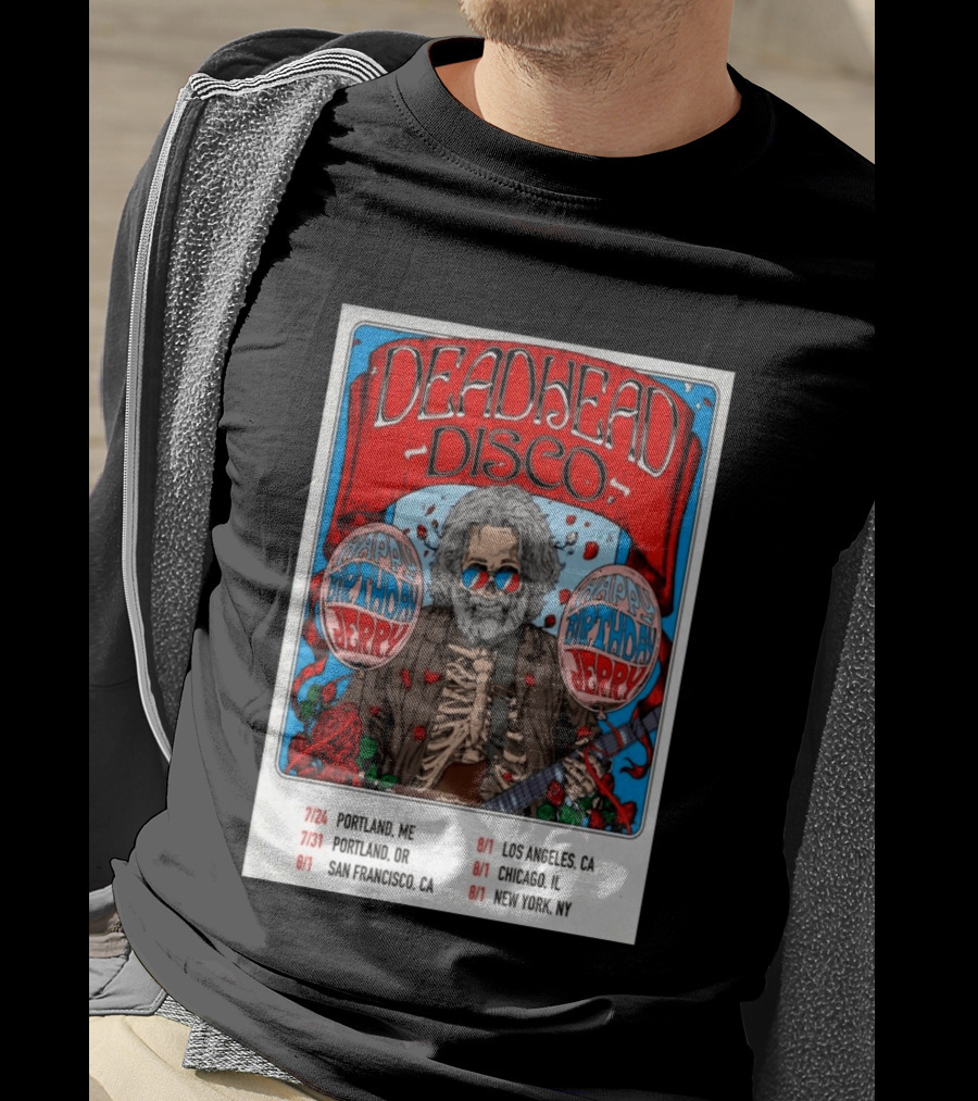Deadhead Disco Happy Birthday Jerry 2026 Portland Chicago San Francisco New York T-Shirt