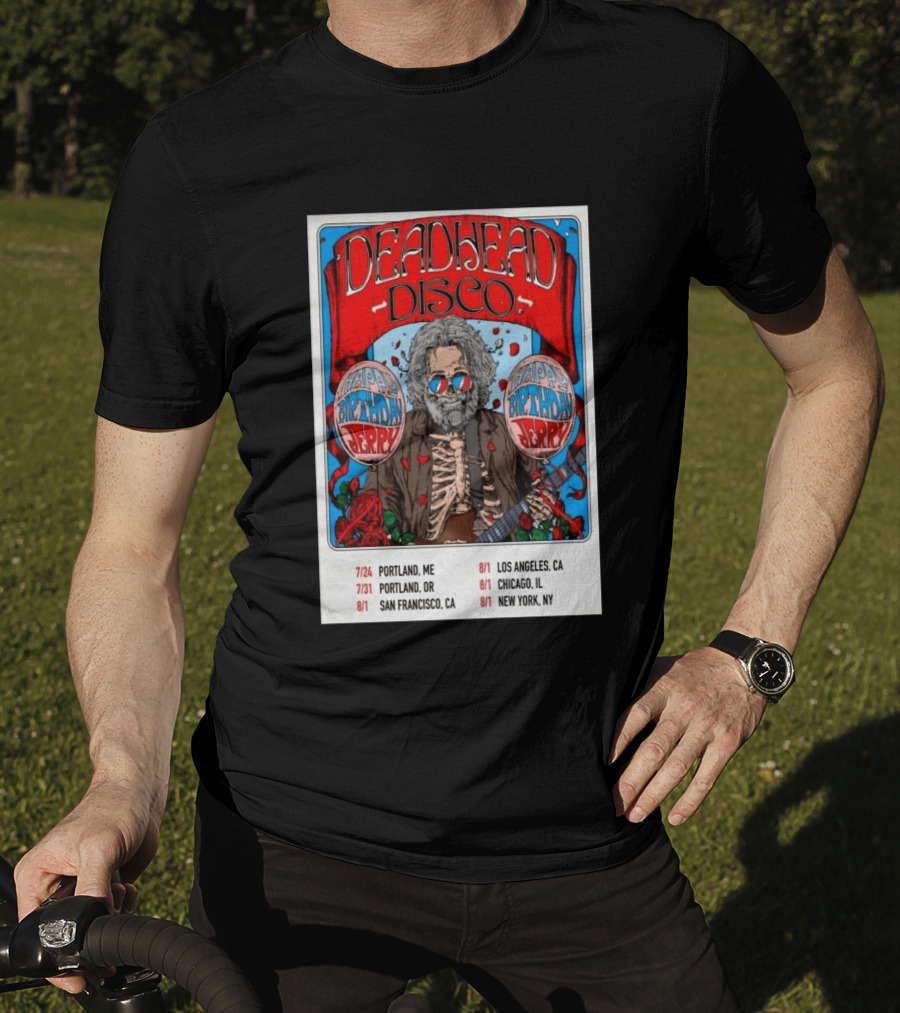 Deadhead Disco Happy Birthday Jerry 2026 Portland Chicago San Francisco New York T-Shirt