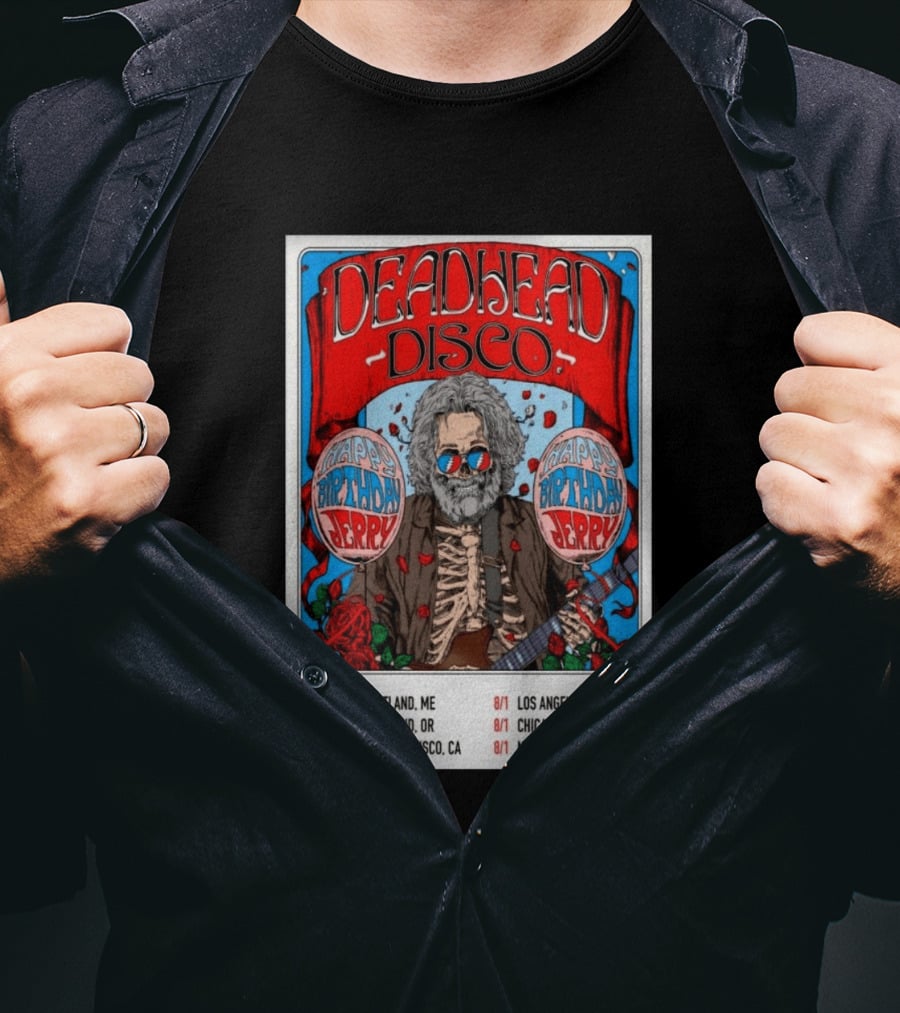 Deadhead Disco Happy Birthday Jerry 2026 Portland Chicago San Francisco New York T-Shirt