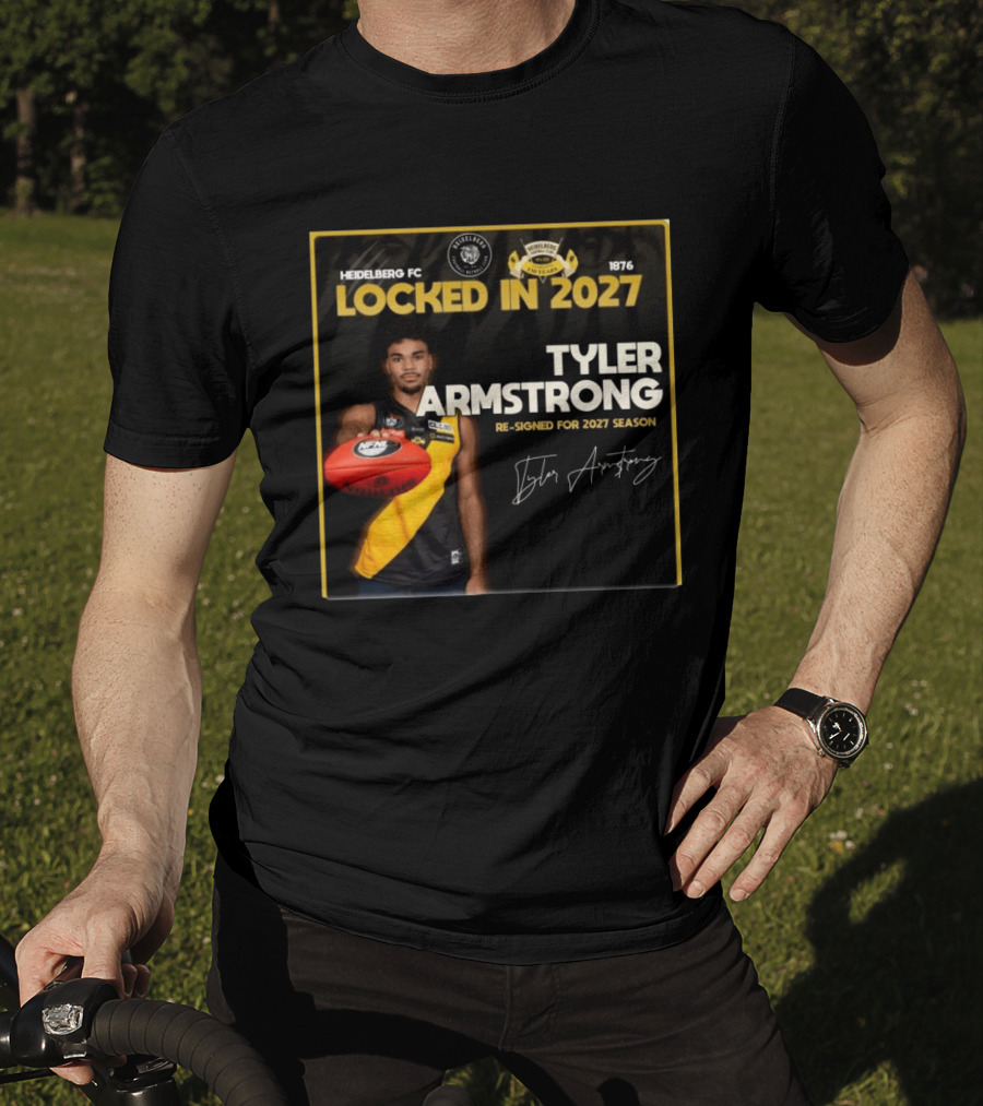 Heidelberg Fc Locked In 2027 Tyler Armstrong Re Signed 2027 Season T-Shirt