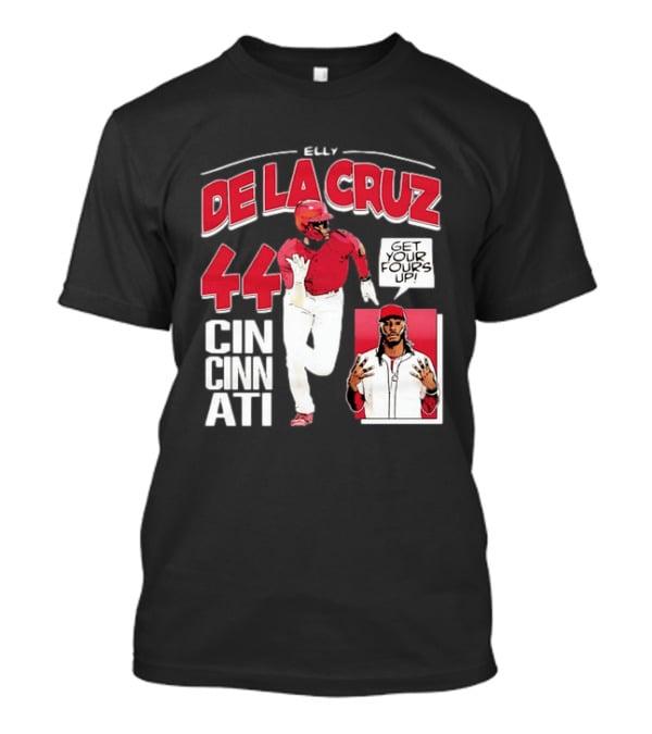Elly De La Cruz Cincinnati Reds 44 Get Your Fours Up T-Shirt