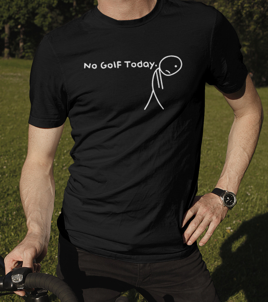 No Golf Today Sad Stickman Golfer T-Shirt