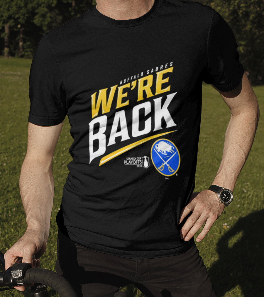Buffalo Sabres We're Back Stanley Cup Playoffs NHL T-Shirt