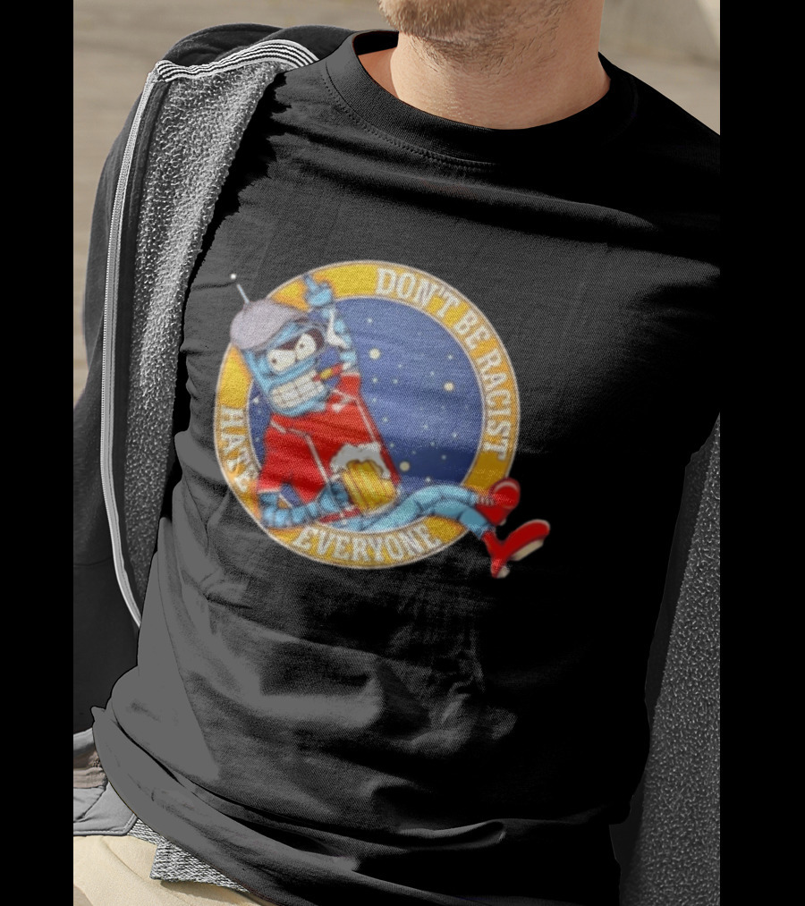 Don't Be Racist Hate Everyone Robot With Beer And Cap T-Shirt