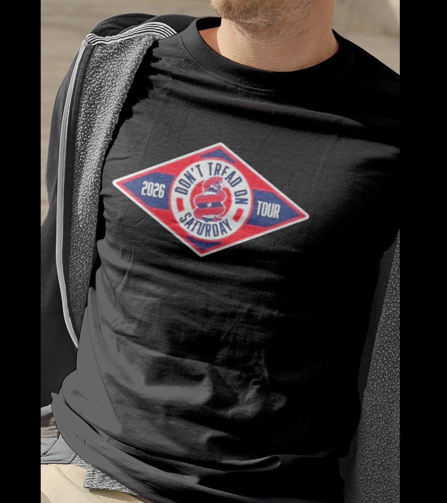 Don't Tread On Saturday 2026 Tour T-Shirt