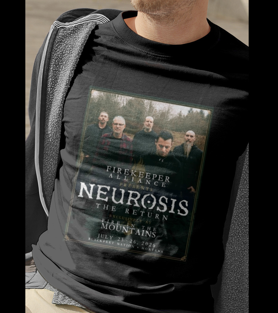 Firekeeper Alliance Presents Neurosis The Return Exclusively At Fire In The Mountains July 23 26 2026 Blackfeet Nation Montana T-Shirt