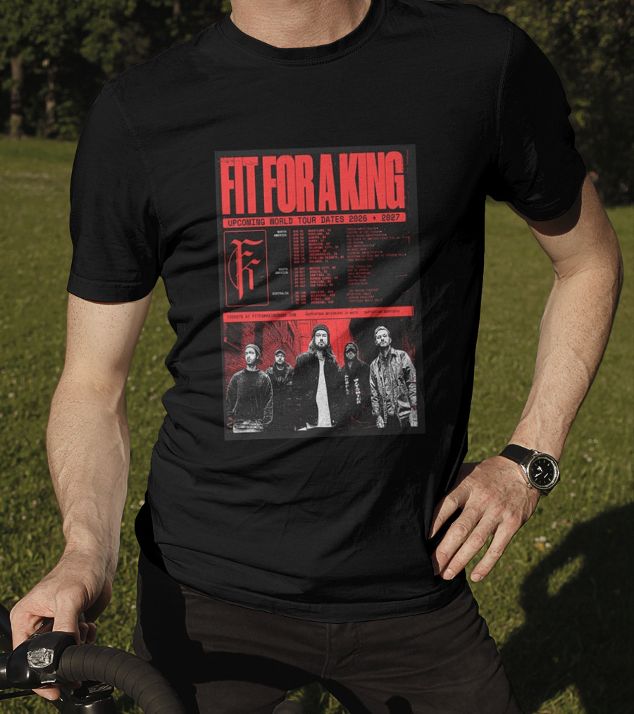 Fit For A King Upcoming World Tour Dates 2026 2027 North America Europe South America Australia T-Shirt