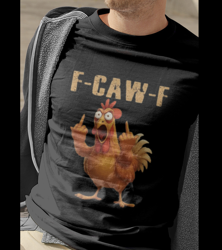 F Caw F Rooster Meme Funny Middle Finger T-Shirt