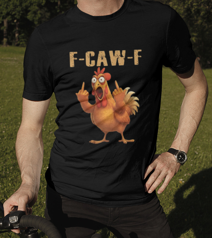 F Caw F Rooster Meme Funny Middle Finger T-Shirt