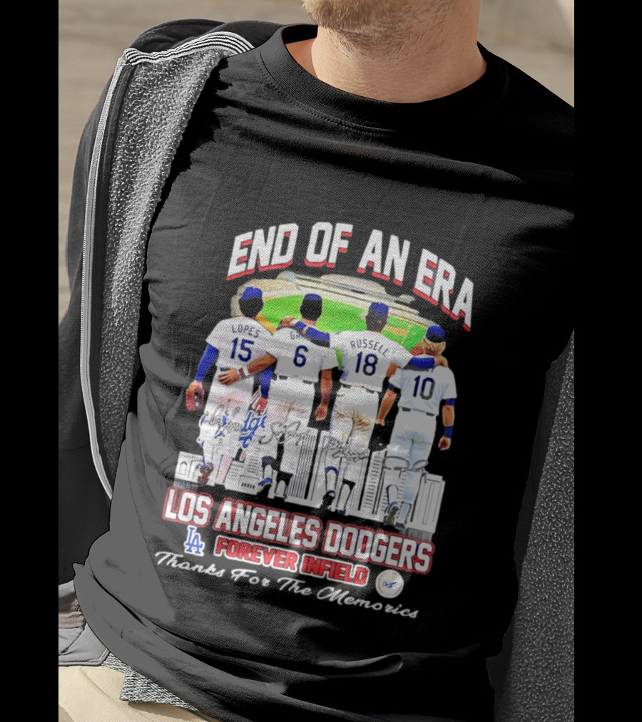 End Of An Era Los Angeles Dodgers Forever Infield Thanks For The Memories Lopes Garvey Russell Cey T-Shirt