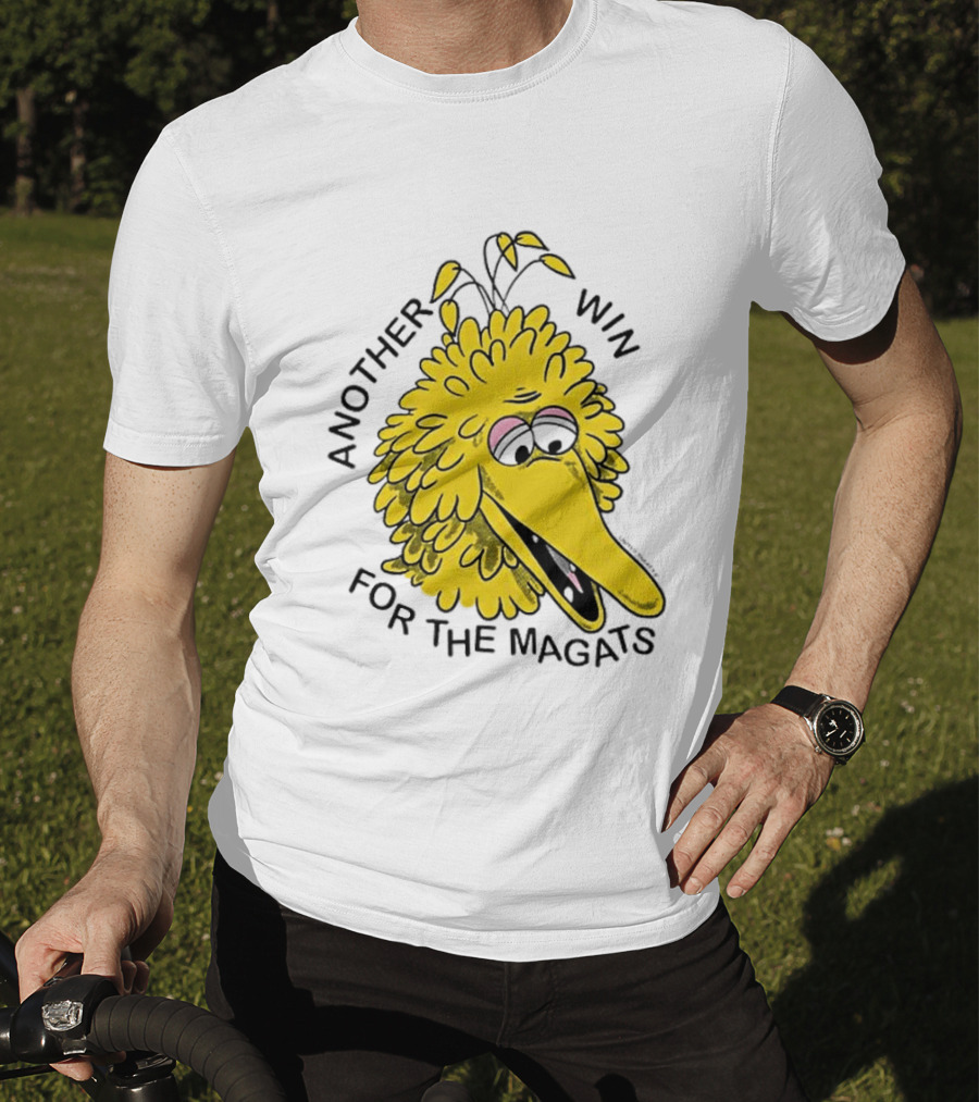 Big Bird Another Win For The Magats Humor текст T-Shirt