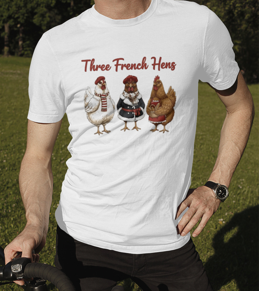 Three French Hens Christmas Style Festive Attire T-Shirt