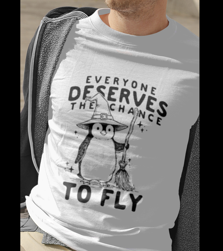 Everyone Deserves The Chance To Fly Penguin Wizard T-Shirt