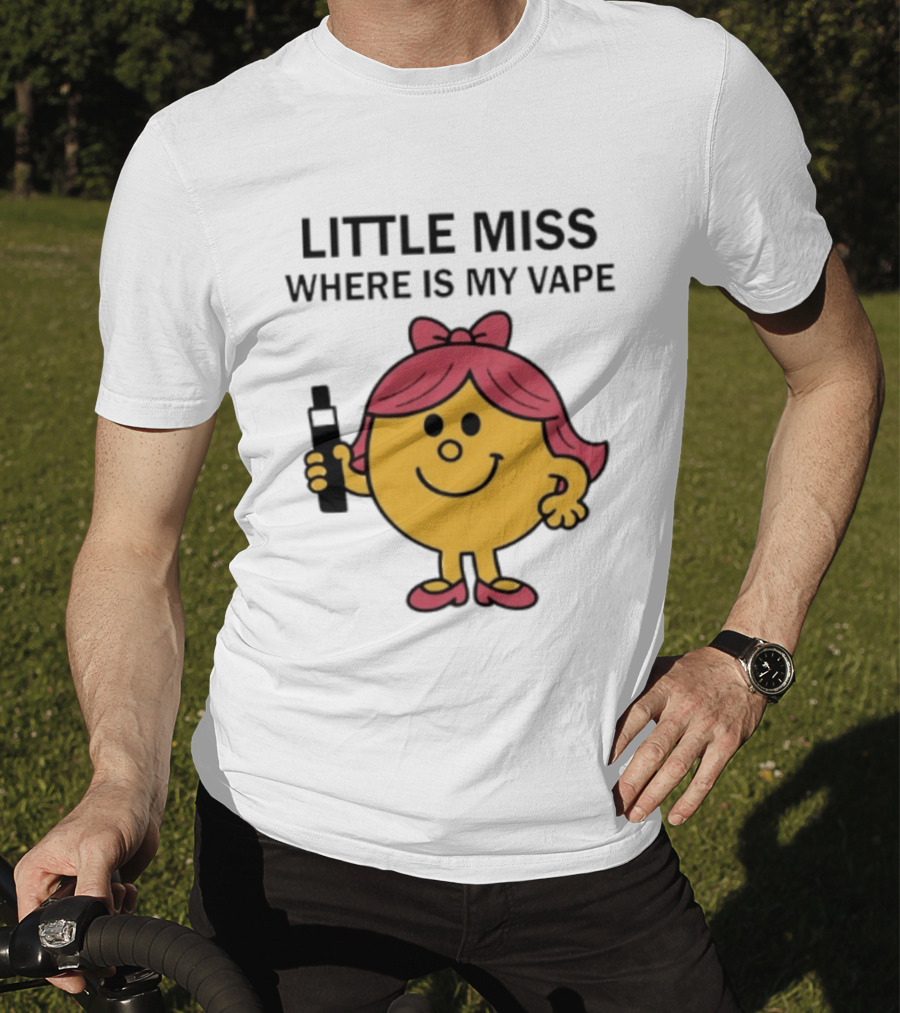 LITTLE MISS WHERE IS MY VAPE Trending T-Shirt