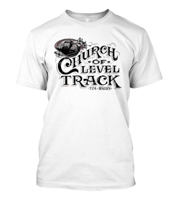 Trending Tim Barry Church Of Level Track New T-Shirt