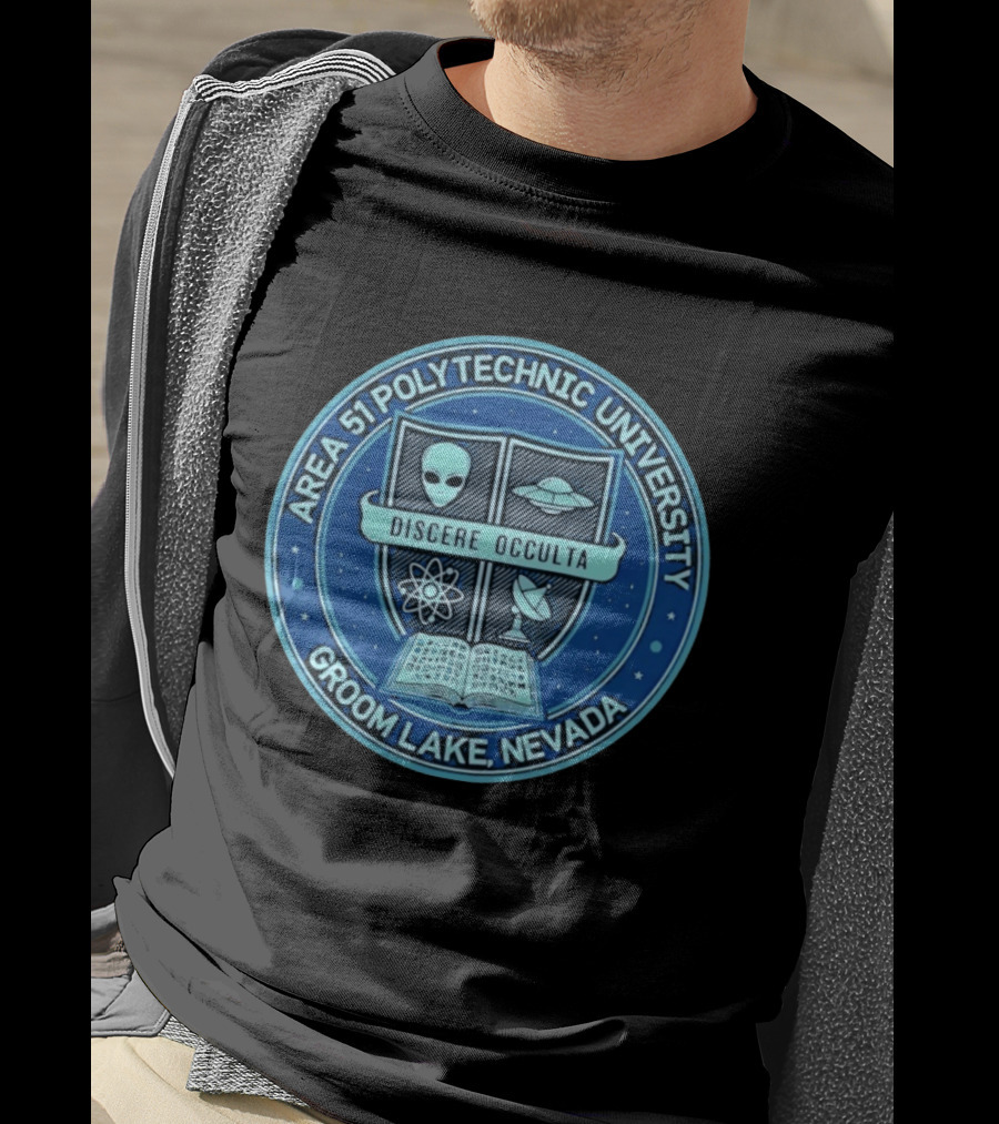 Area 51 Polytechnic University Groom Lake Nevada Discere Occulta Emblem With Alien UFO Science T-Shirt