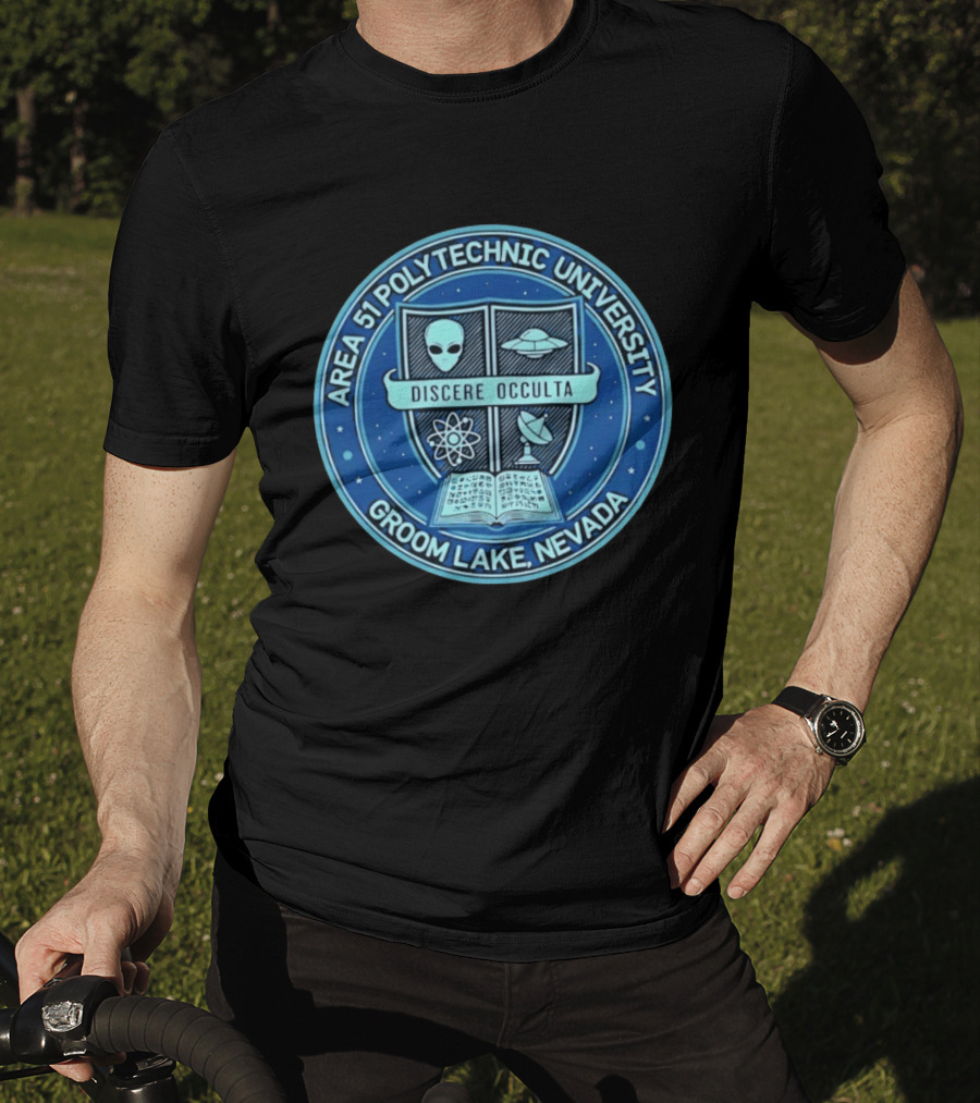 Area 51 Polytechnic University Groom Lake Nevada Discere Occulta Emblem With Alien UFO Science T-Shirt
