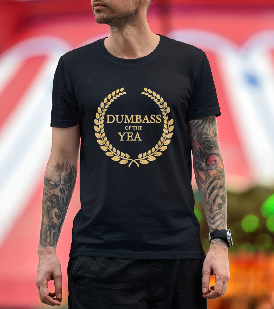 Dumbass Of The Year Laurel Wreath Trophy Sarcastic Award T-Shirt