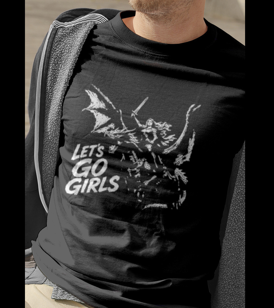 Let's Go Girls Dragon Rider Warrior Woman Sword Fighter T-Shirt