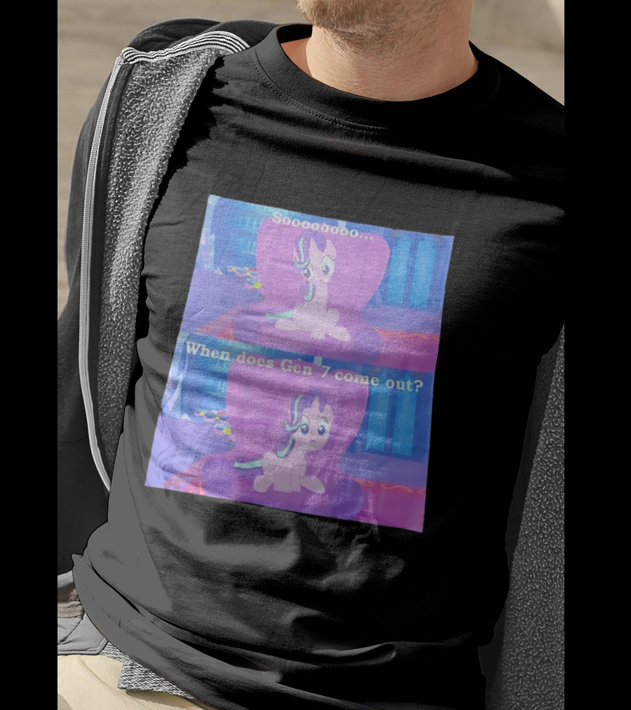 Sooooooo When Does Gen 7 Come Out Starlight Glimmer T-Shirt