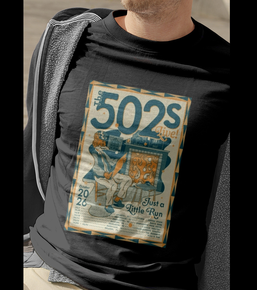 The 502s Live Just A Little Run Tour 2026 October Tour Dates Atlanta Charleston Orlando T-Shirt
