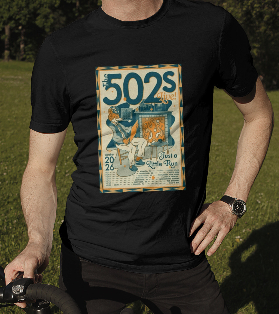 The 502s Live Just A Little Run Tour 2026 October Tour Dates Atlanta Charleston Orlando T-Shirt