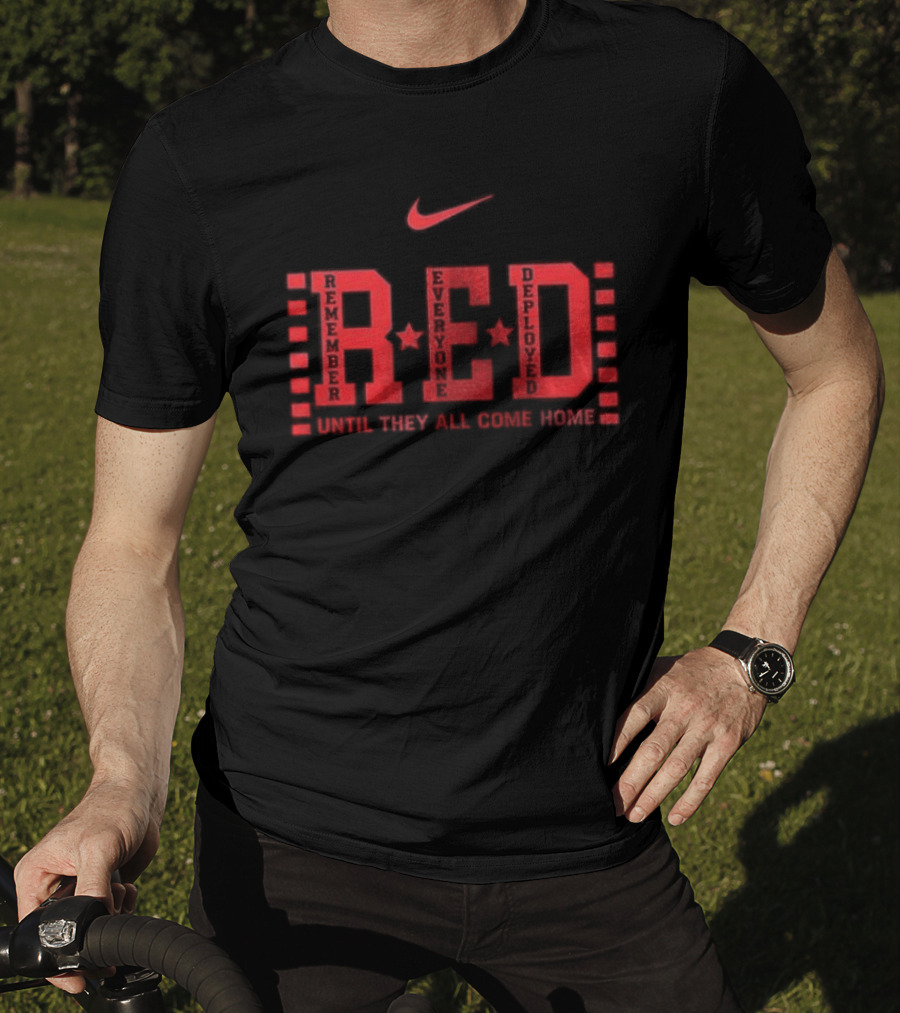 Nike Remember Everyone Deployed RED Friday Until They All Come Home T-Shirt