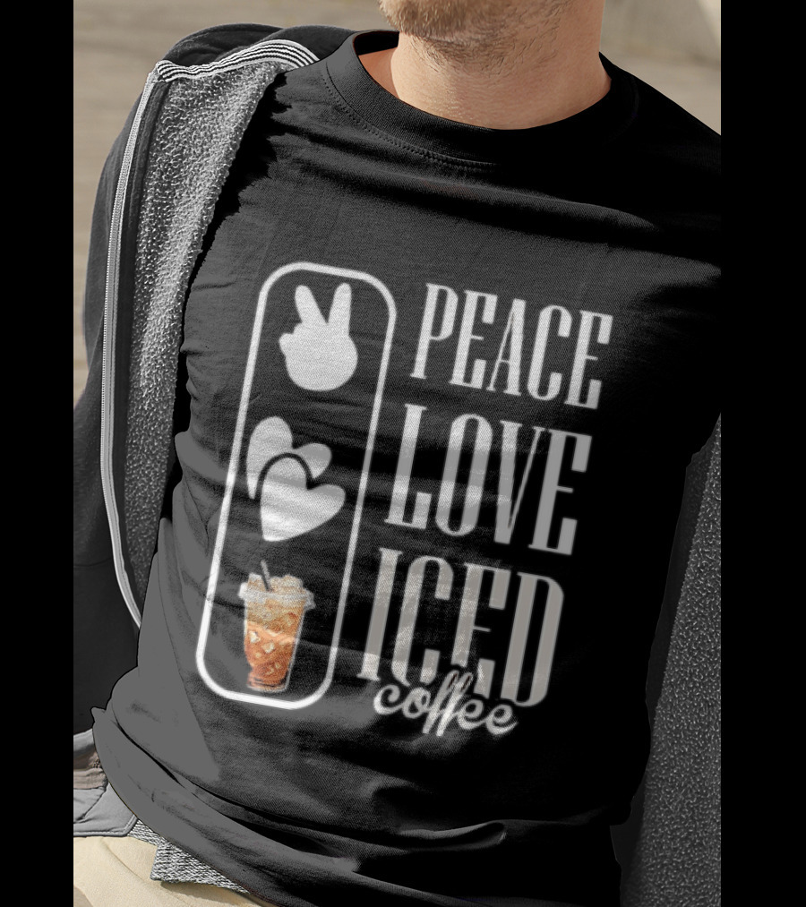 Peace Love Iced Coffee Caffeine T-Shirt