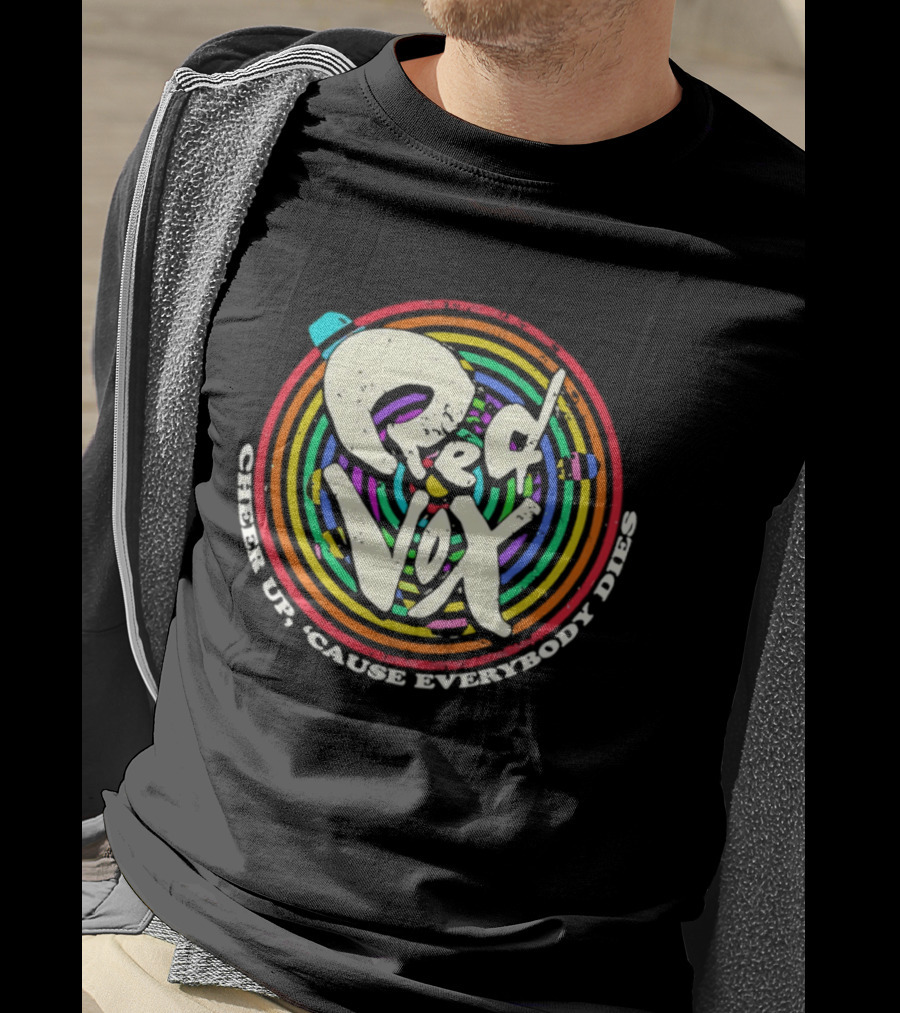 Red Vox Cheer Up 'Cause Everybody Dies Rainbow Circle T-Shirt