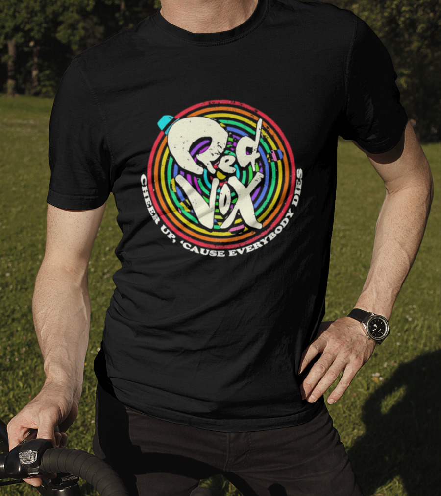Red Vox Cheer Up 'Cause Everybody Dies Rainbow Circle T-Shirt