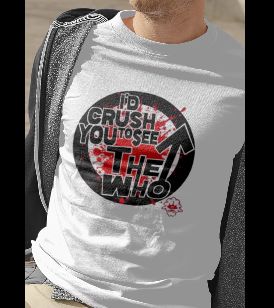 Crush You To See The Who Splatter Circle T-Shirt